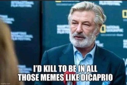 I'd Kill To Be In Memes