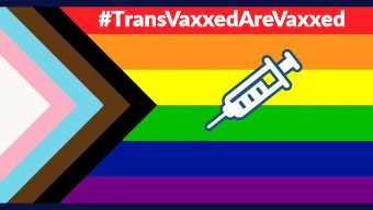 TransVaxxed Are Vaxxed