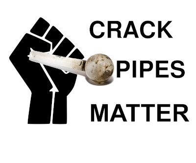 Crack Pipes Matter