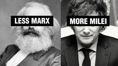 Less Marx, More Milei